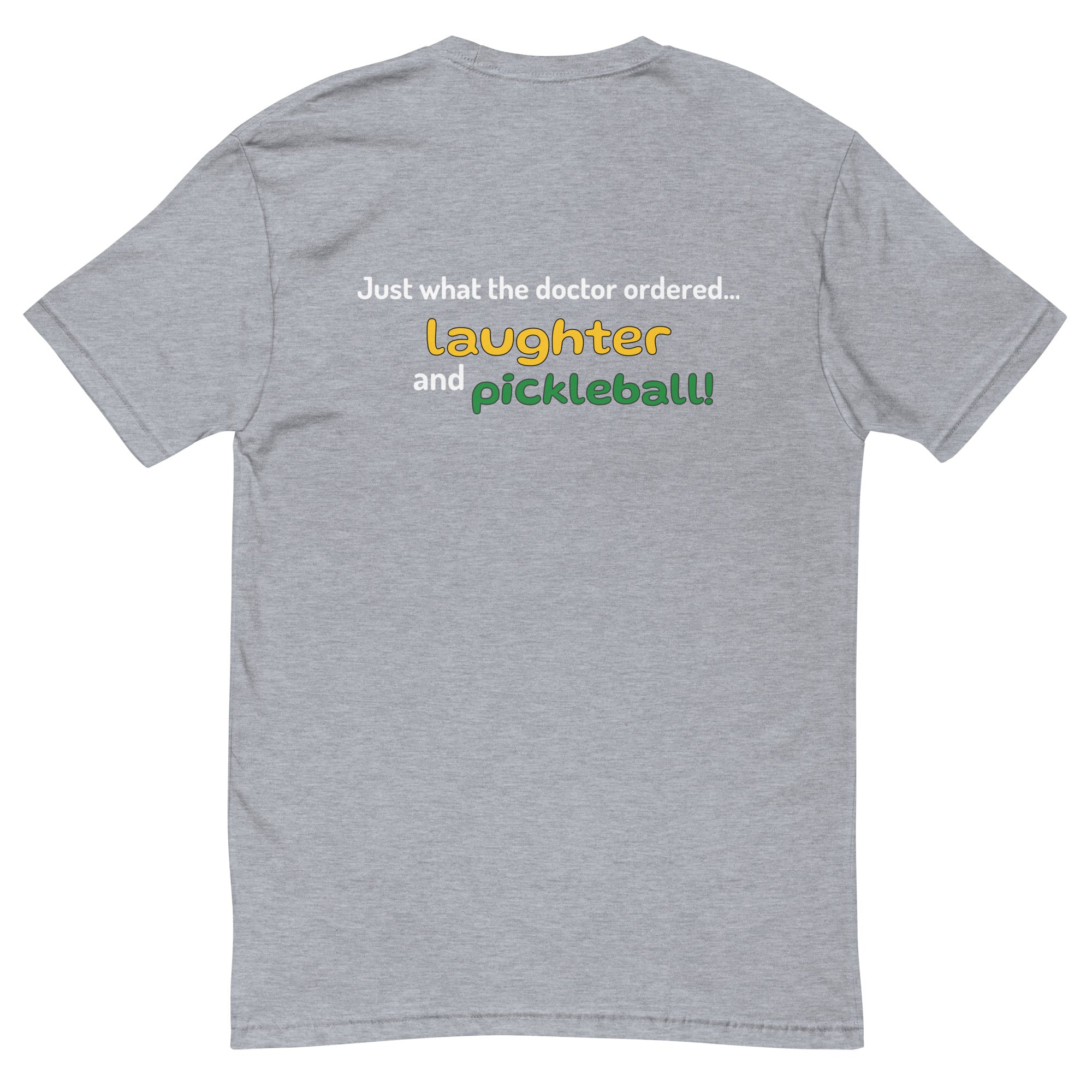 Just What the Doctor Ordered - Men's Fitted T-Shirt - Dark Colors - Pickleball Puns